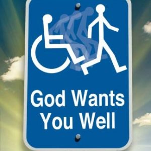 God Wants You Well: What the Bible Really Says About Walking in Divine Health